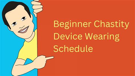 chastity play|Beginner Chastity Device Wearing Schedule .